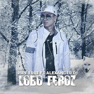 Lobo Feroz 專輯 Dbwoy/Alexander Dj