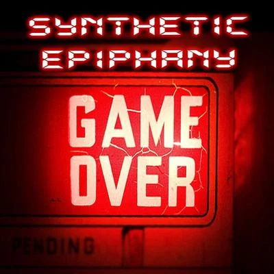 Game Over 專輯 Soulacybin/Wet Paint/Ahab/Pharo/Synthetic Epiphany