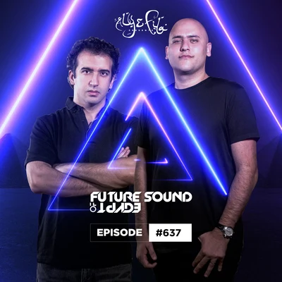 FSOE 637 - Future Sound Of Egypt Episode 637 专辑 Aly & Fila