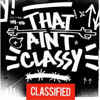 That Aint Classy 專輯 Classified