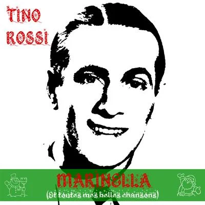 Tino RossiRaymond Legrand Marinella (Et toutes mes belles chansons)