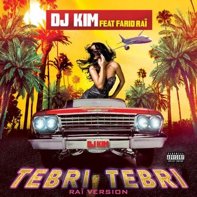 Tebri Tebri (Raï Version) 專輯 DJ Kim