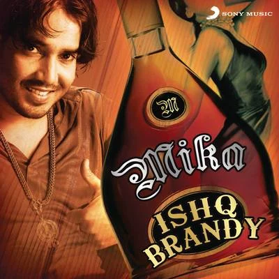 Ishq Brandy 专辑 Mika Singh