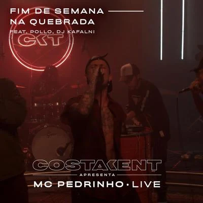 Fim de Semana Na Quebrada (Live) 专辑 FNX/CostaKent