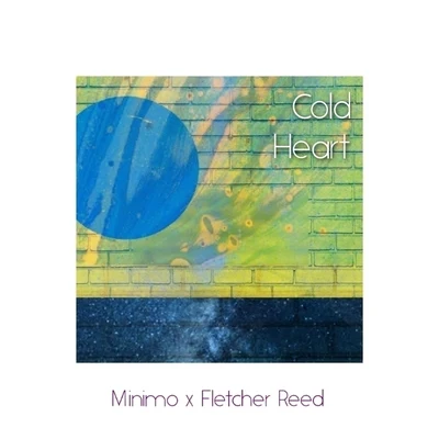 Cold Heart 專輯 Fletcher Reed/eugenio izzi