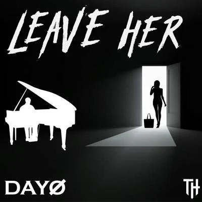 Leave Her 专辑 Dayo/Ruuth