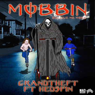 MobbinGive Me More 專輯 Grandtheft