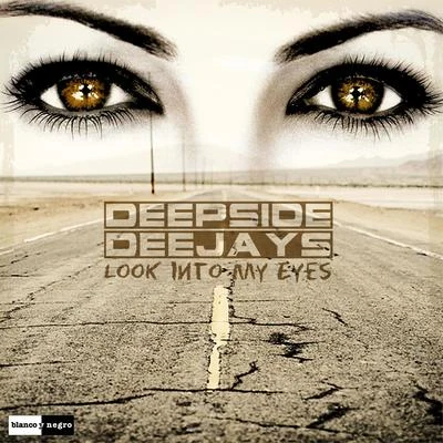 Look into My Eyes 專輯 Deepside Deejays/Michel Teló/Pegboard Nerds/Hampenberg/Rosette