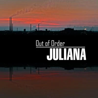 Out of Order 專輯 Juliana