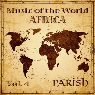 Music of the World, Vol. 4 : Africa 专辑 Parish