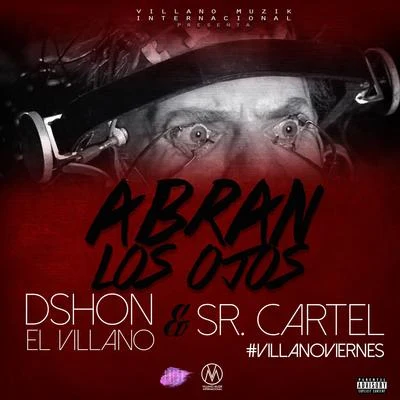 Abran Los Ojos (feat. Sr Cartel) 專輯 Raul/Dshon El Villano/Luks