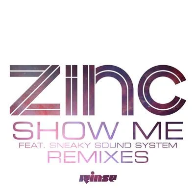 DJ Zinc Show Me (Remixes)