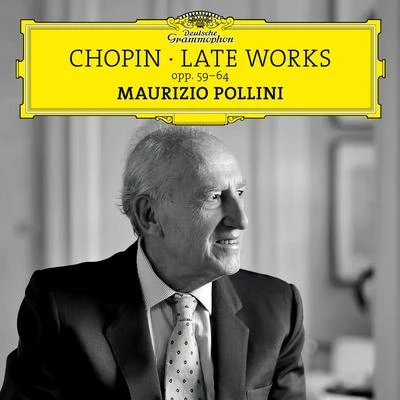 Chopin: Late Works opp. 59-64 專輯 Maurizio Pollini