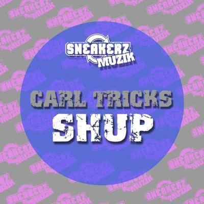 Shup 專輯 Carl Tricks