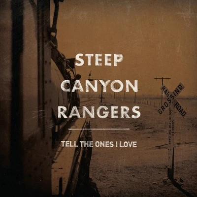 Tell The Ones I Love 專輯 Steep Canyon Rangers/Asheville Symphony