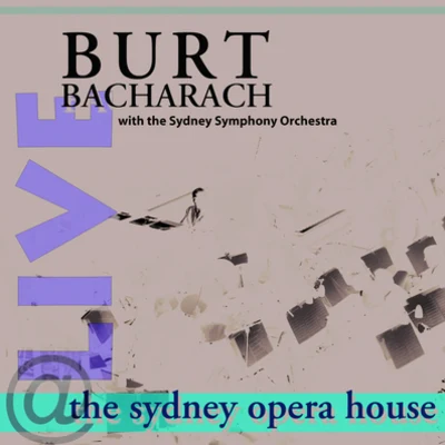 Live At The Sydney Opera House 專輯 Burt Bacharach