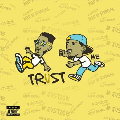 Trust Me (feat. Mike Regal) 专辑 Corey Pieper/B. Justice