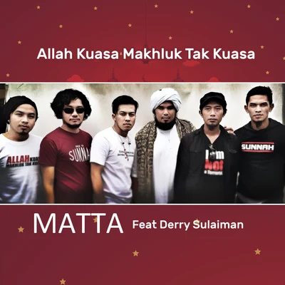 Allah Kuasa Makhluk Tak Kuasa (feat. Derry Sulaiman) 专辑 501/16bit/Matta