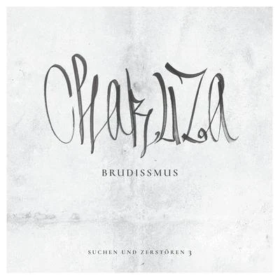 Brudissmus 專輯 Chakuza