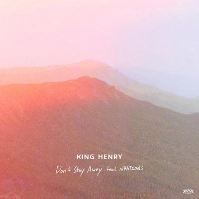 Dont Stay Away (Acoustic) [feat. Naations] 專輯 King Henry/RY X