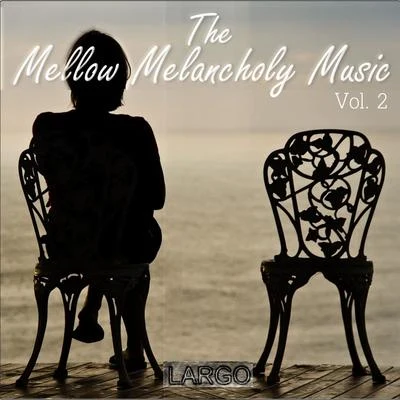 The Mellow Melancholy Music Vol.2 专辑 Largo/Jaydon Lewis