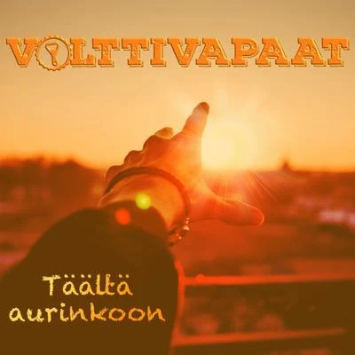 Täältä aurinkoon 專輯 Demus DeSanto/Volttivapaat/Harri Hieta