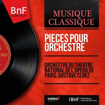 Pièces pour orchestre (Mono Version) 專輯 Ninon Vallin/Gustave Cloez/Arthur Endrèze/Paul Payan/Enrico di Mazzei