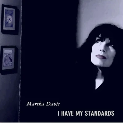 Martha DavisThe Motels I Have My Standards