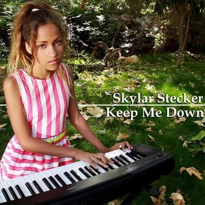 Keep Me Down 专辑 Skylar Stecker