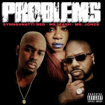 Problems (feat. Ms. Kash & Mr. Jonze) 專輯 Ms. Kash/Fam Syrk