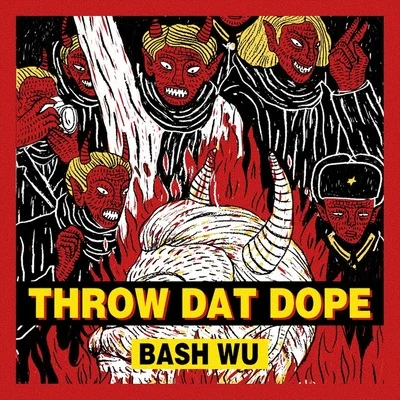 THROW DAT **** 專輯 BA$H WU