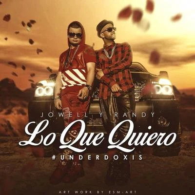 Lo Que Quiero 專輯 Jowell & Randy/Rayo & Toby/Mackie