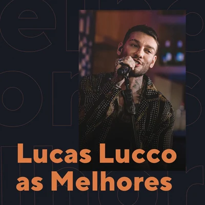 Lucas Lucco Lucas Lucco As Melhores