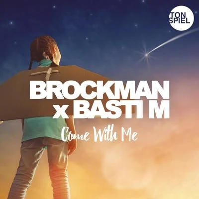 Come With Me 專輯 Basti M/Brockman