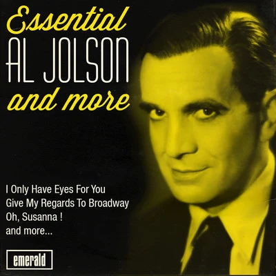 Essential Al Jolson and More 專輯 Nat Shilkret/Al Jolson/Ben Selvin and His Orchestra/Roger Wolfe Kahn/Charleston Chasers