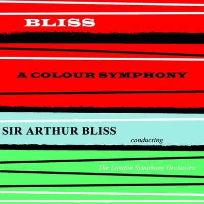 Bliss: A Colour Symphony 專輯 Sir Arthur Bliss