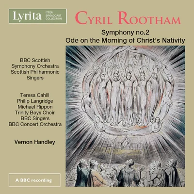 Rootham: Symphony No. 2 in D Major, Op. 97 & Ode on the Morning of Christs Nativity, Op. 81 專輯 Grant Llewellyn/BBC Scottish Symphony Orchestra/Clare Howick