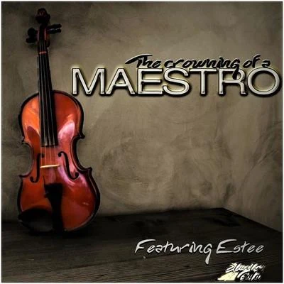 The Crowning of a Maestro 专辑 Estee/Tanboymiguel/Poss