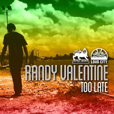 Randy ValentineKing Horror Too Late - Single