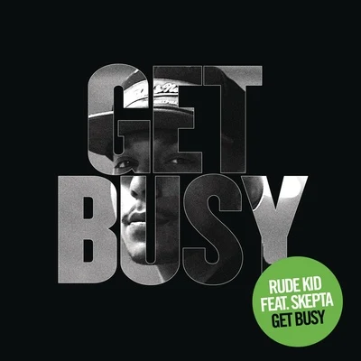 Get Busy 专辑 Rude Kid/FTSE