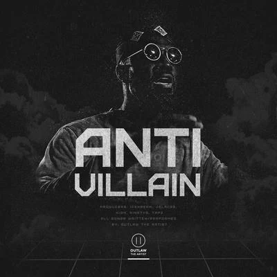 Anti Villain 专辑 Outlaw The Artist