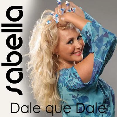 Dale Que Dale (Latino) 專輯 Sabella/Savoir Adore