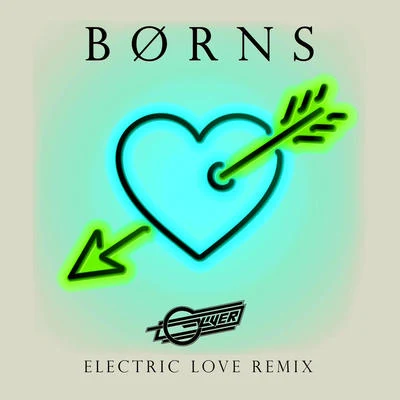 BØRNS Electric Love (Oliver Remix)