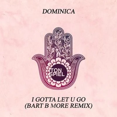 I Gotta Let U Go (Bart B More Remix) 專輯 Sandra Schwarznaupt/John Nilsen/Claire Martin/Ivan Rebroff/Dominica