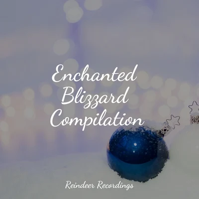 Enchanted Blizzard Compilation 专辑 Chillout Cafe Music/Cafe Les Costes Club Dj Chillout/Jazz Lounge Music Club Chicago