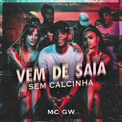 Vem de Saia Sem Calcinha 專輯 Mc Gw/DJ Douglinhas