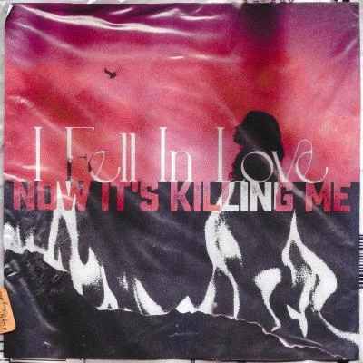 I Fell In Love, Now Its Killing Me 專輯 FaRewell/kerri