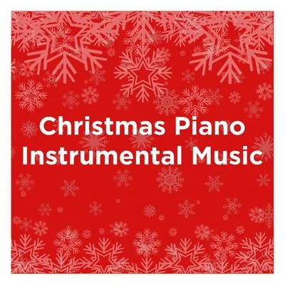 Christmas Piano Instrumental Music 專輯 New Christmas/Piano Christmas/Rudolph The Rednosed Reindeer