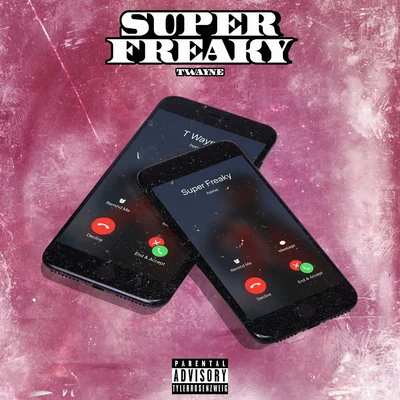 Super Freaky 專輯 T-Wayne