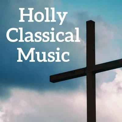 Holly Classical Music 專輯 Maurice Duruflé/Orlando di Lasso/Felix Mendelssohn-Bartoly/Oliver Sperling/Mädchenchor am Kölner Dom